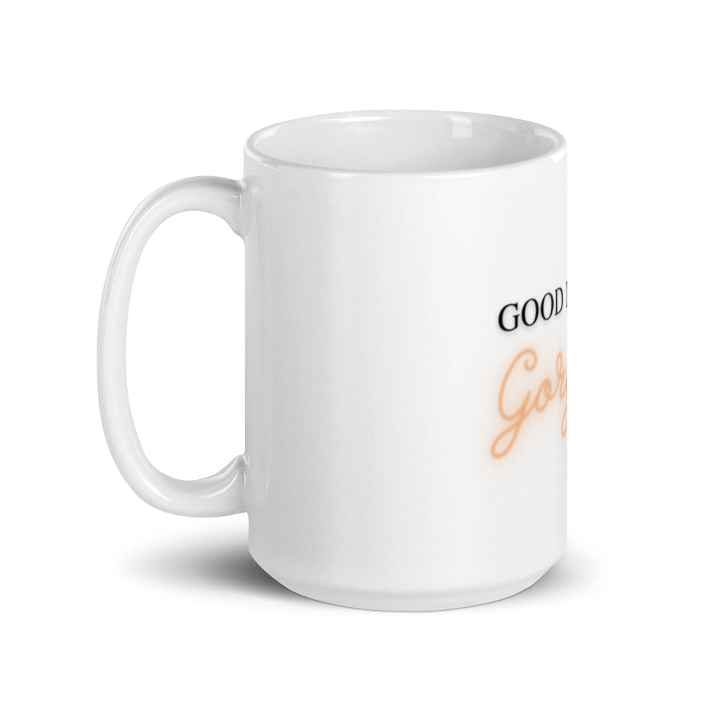 Good Morning Gorgeous White Glossy Mug