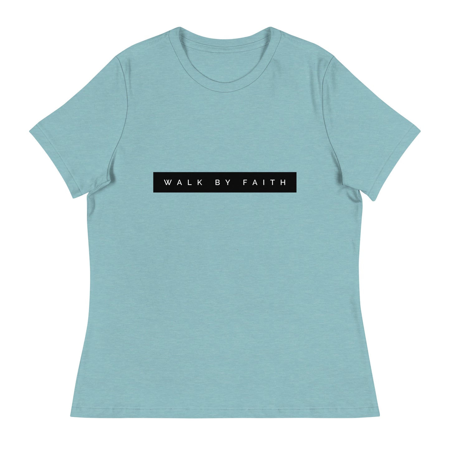 Walk By Faith Women's Relaxed T-Shirt