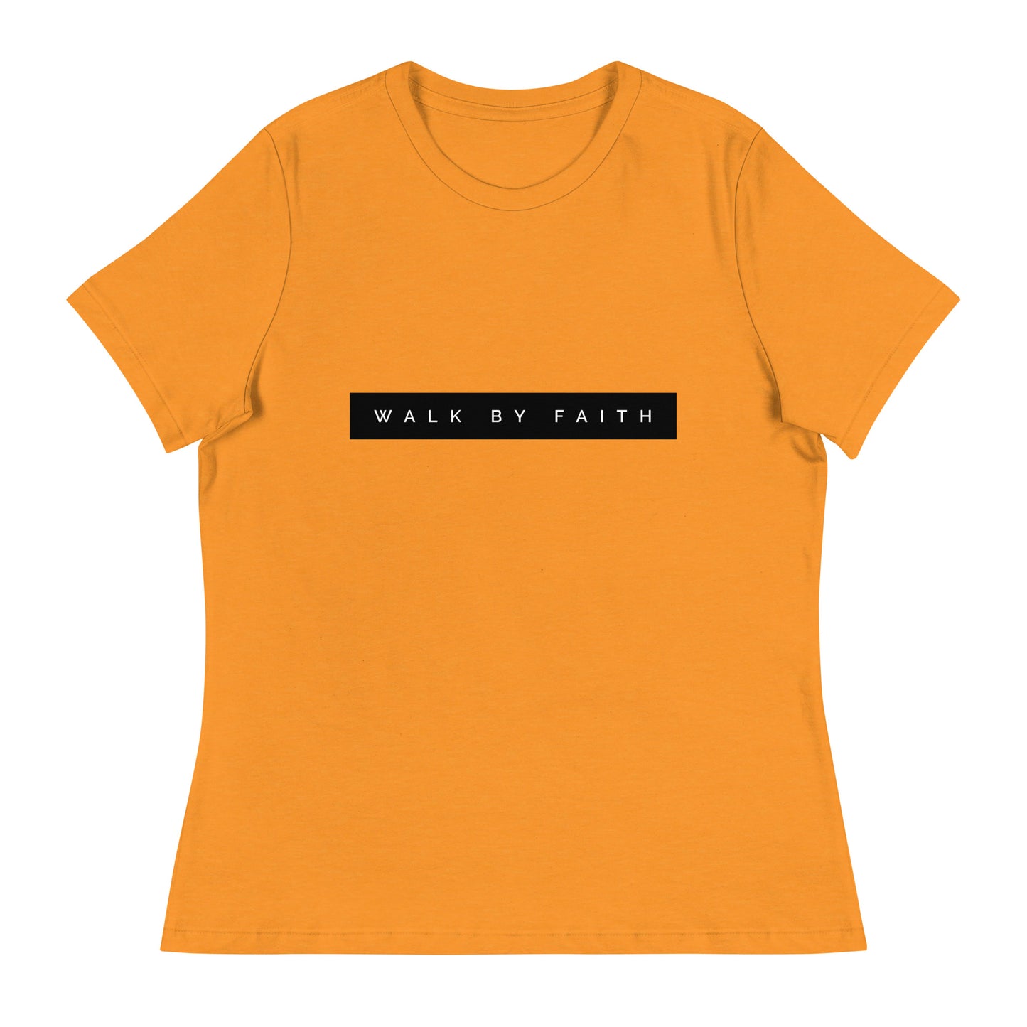Walk By Faith Women's Relaxed T-Shirt