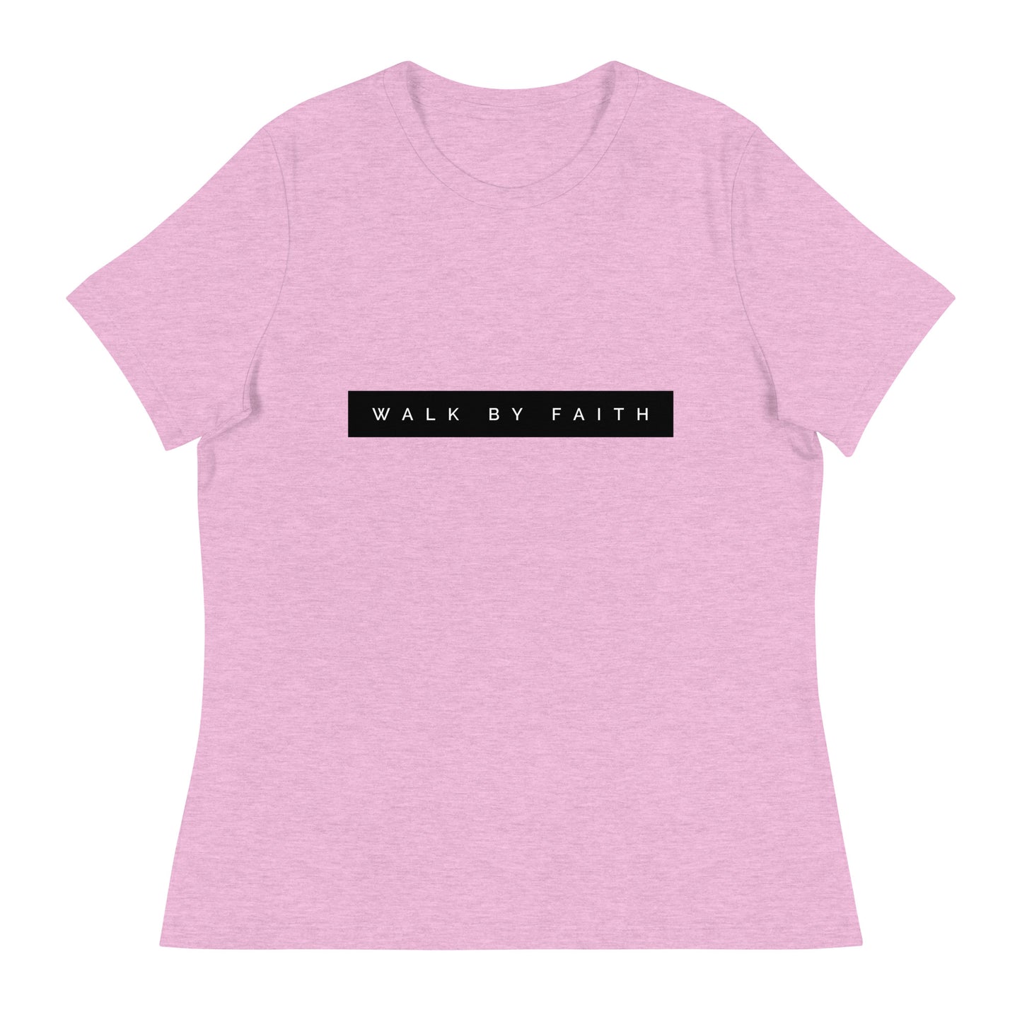Walk By Faith Women's Relaxed T-Shirt
