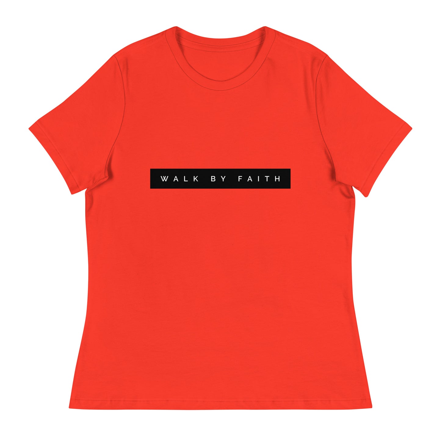 Walk By Faith Women's Relaxed T-Shirt