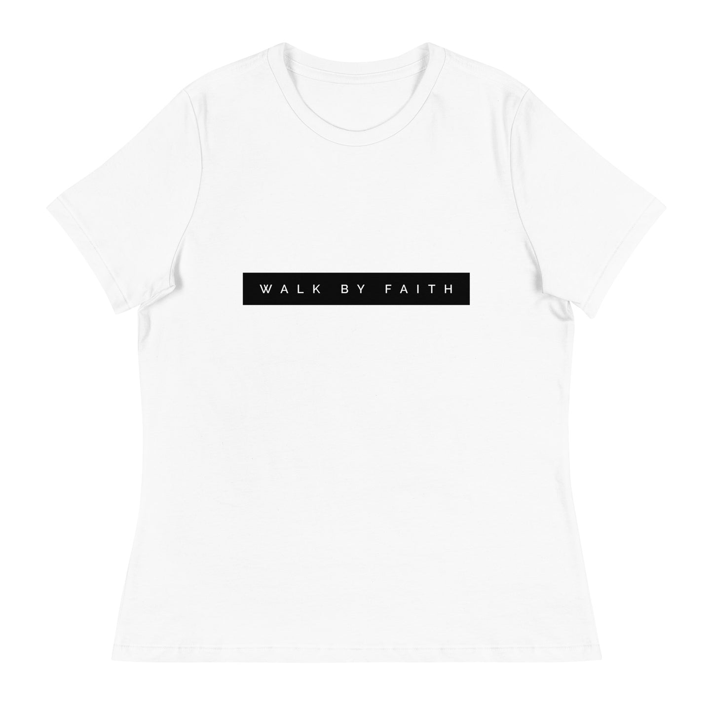 Walk By Faith Women's Relaxed T-Shirt