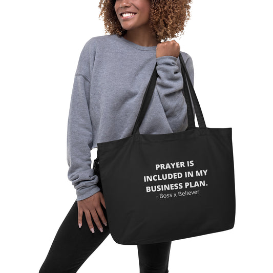 Prayer Is Included Large organic tote bag