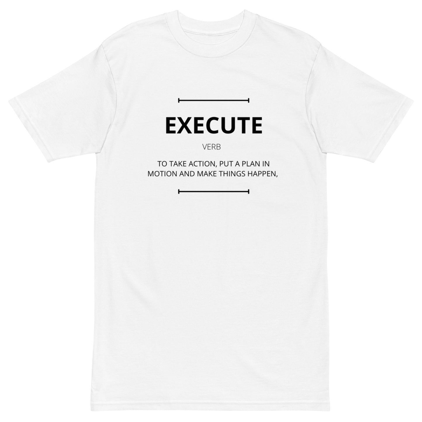 EXECUTE Men’s Premium Heavyweight T-shirt