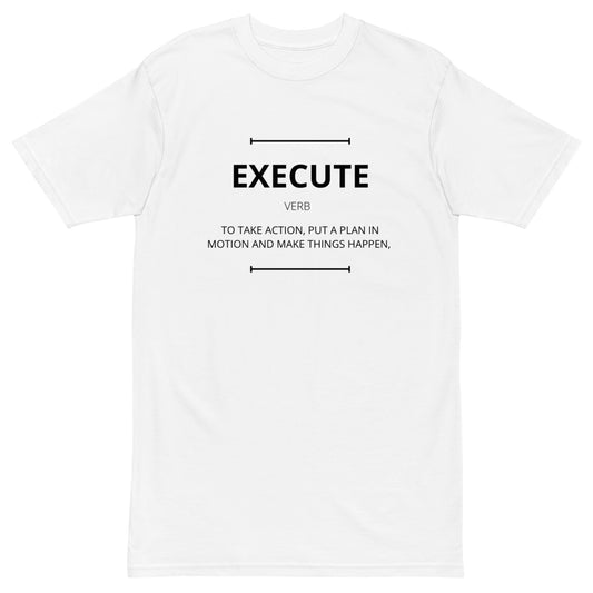 EXECUTE Men’s Premium Heavyweight T-shirt