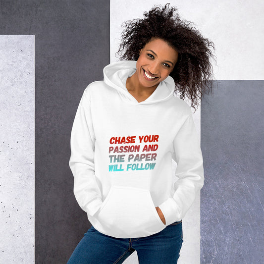 Chase Your Passion Unisex Hoodie