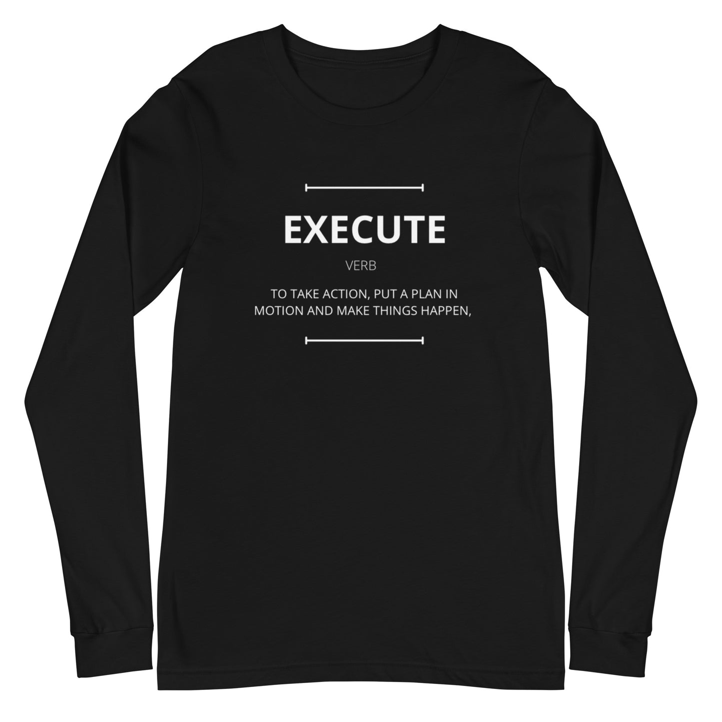 EXECUTE Unisex Long Sleeve Shirt