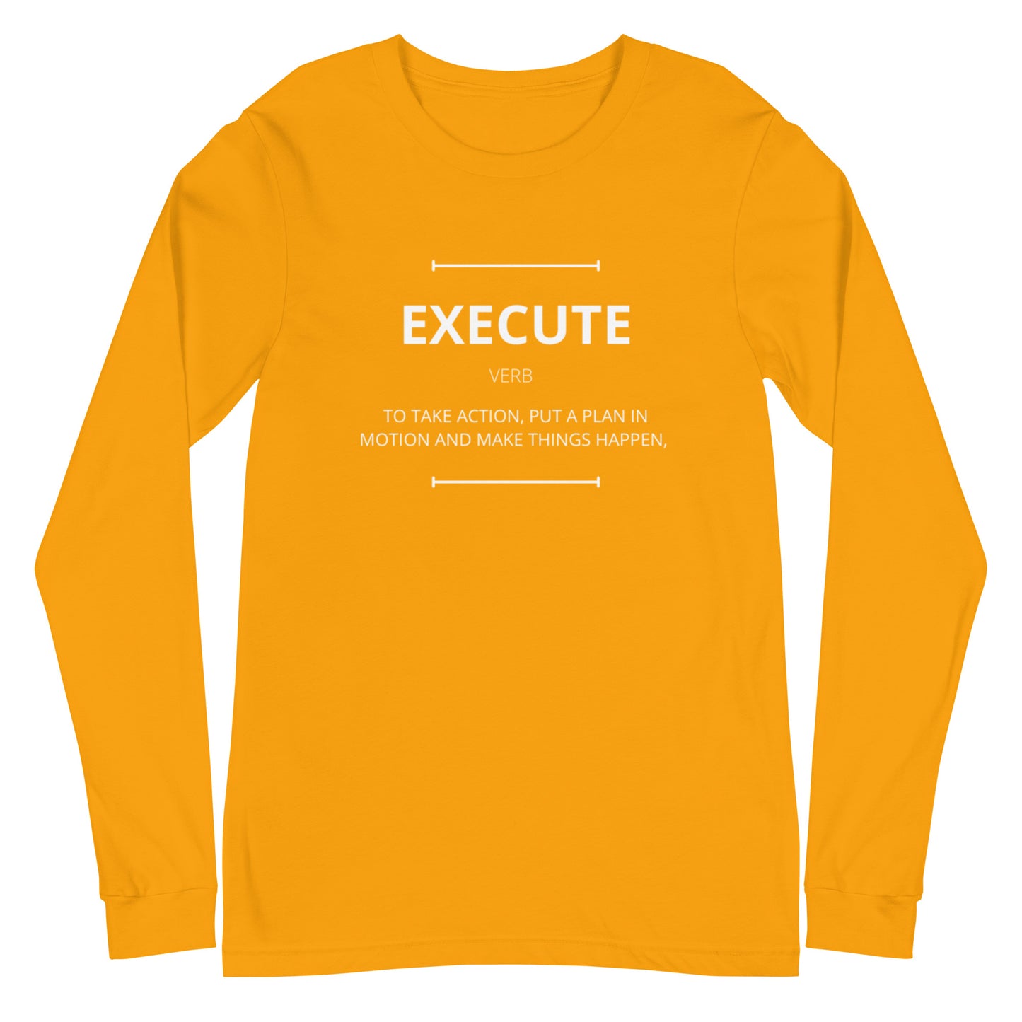 EXECUTE Unisex Long Sleeve Shirt