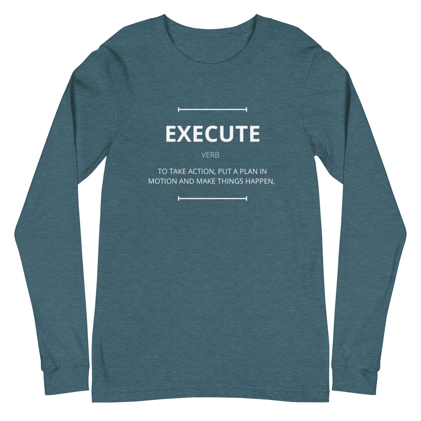 EXECUTE Unisex Long Sleeve Shirt