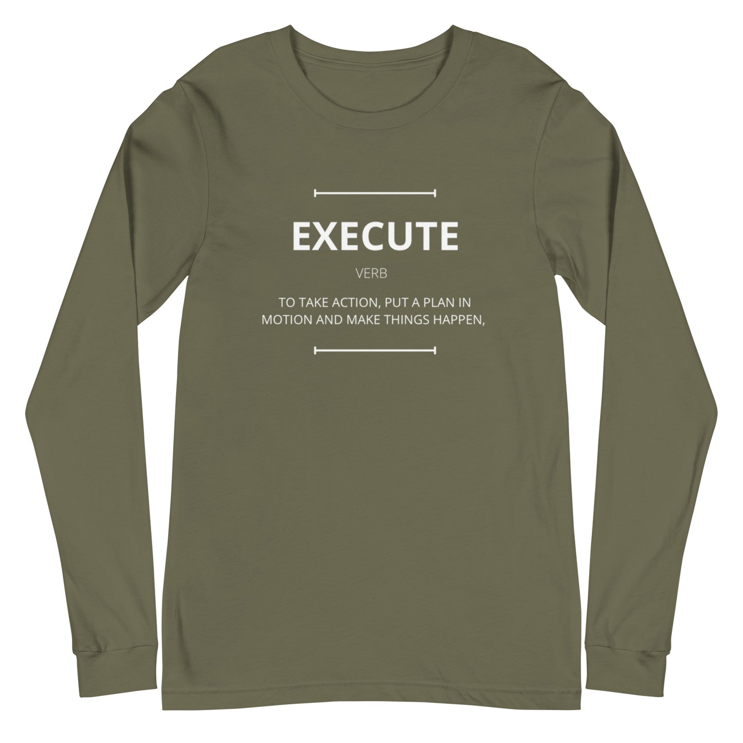 EXECUTE Unisex Long Sleeve Shirt