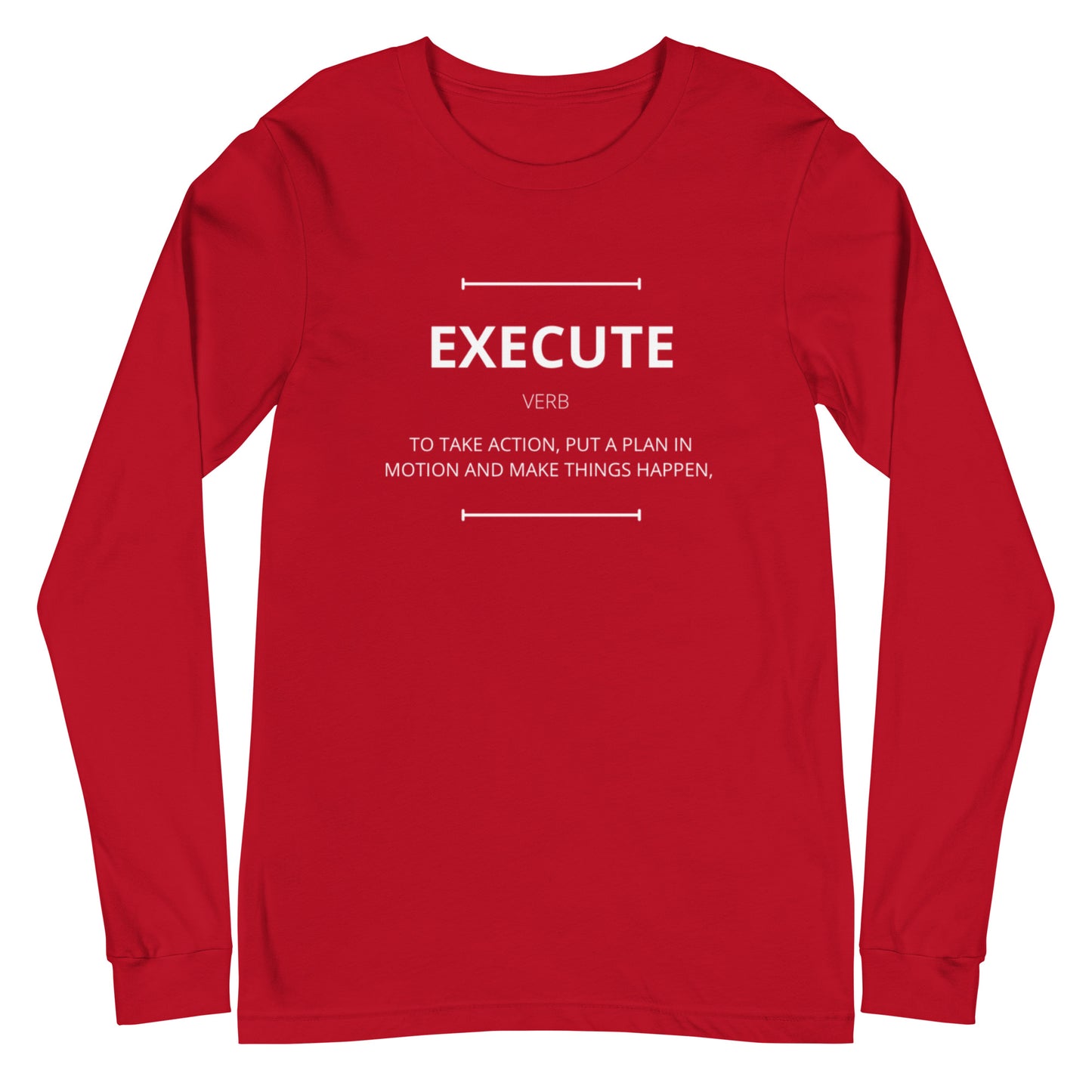 EXECUTE Unisex Long Sleeve Shirt