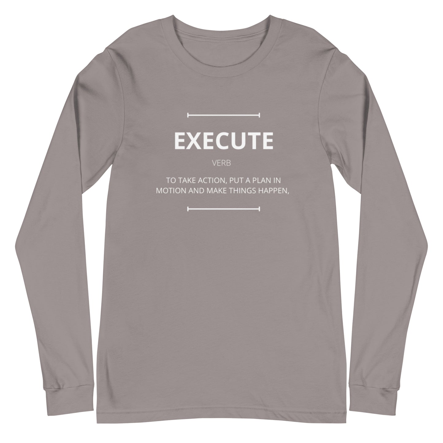 EXECUTE Unisex Long Sleeve Shirt