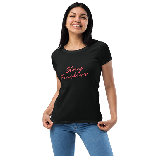 Stay Fearless Women’s fitted t-shirt